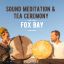 Sound meditation & tea ceremony FOX BAY